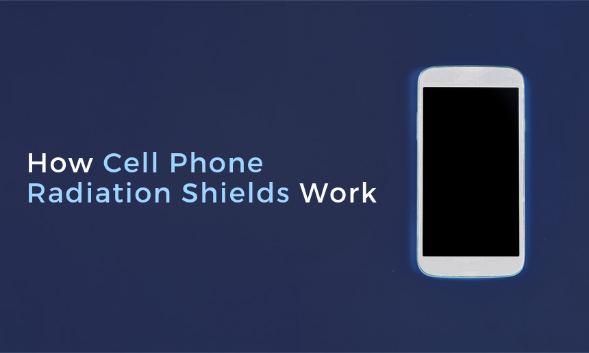 How Cell Phone Radiation Shields Work