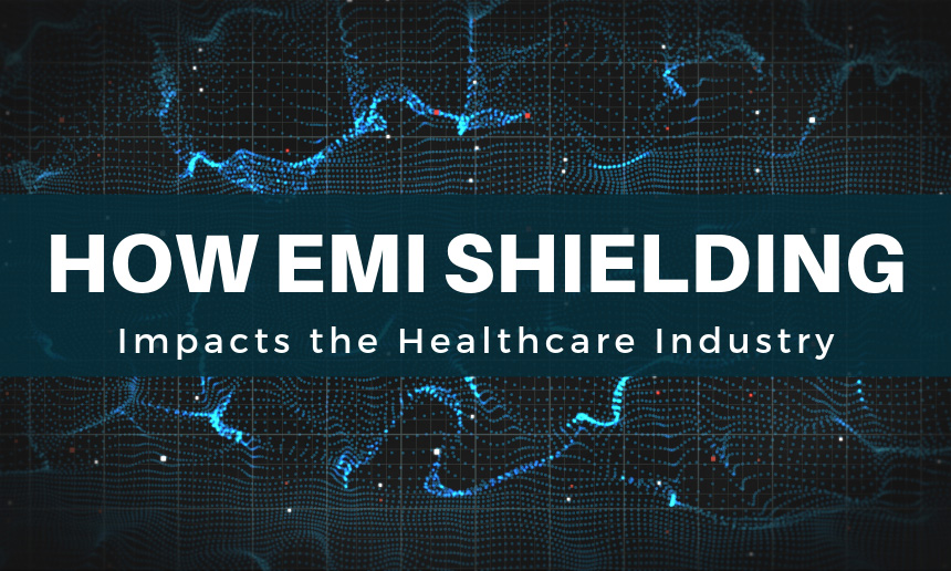 How EMI Shielding Impacts the Healthcare Industry
