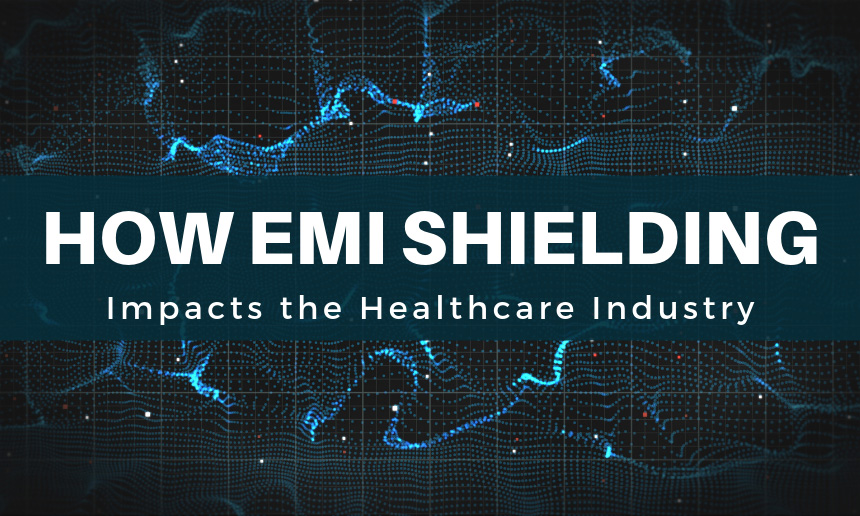 How EMI Shielding Impacts the Healthcare Industry